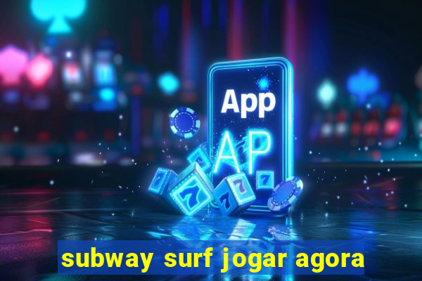 subway surf jogar agora